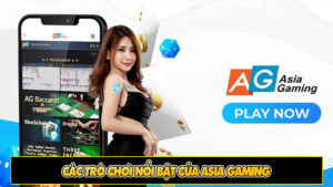 Các trò chơi nổi bật của Asia Gaming